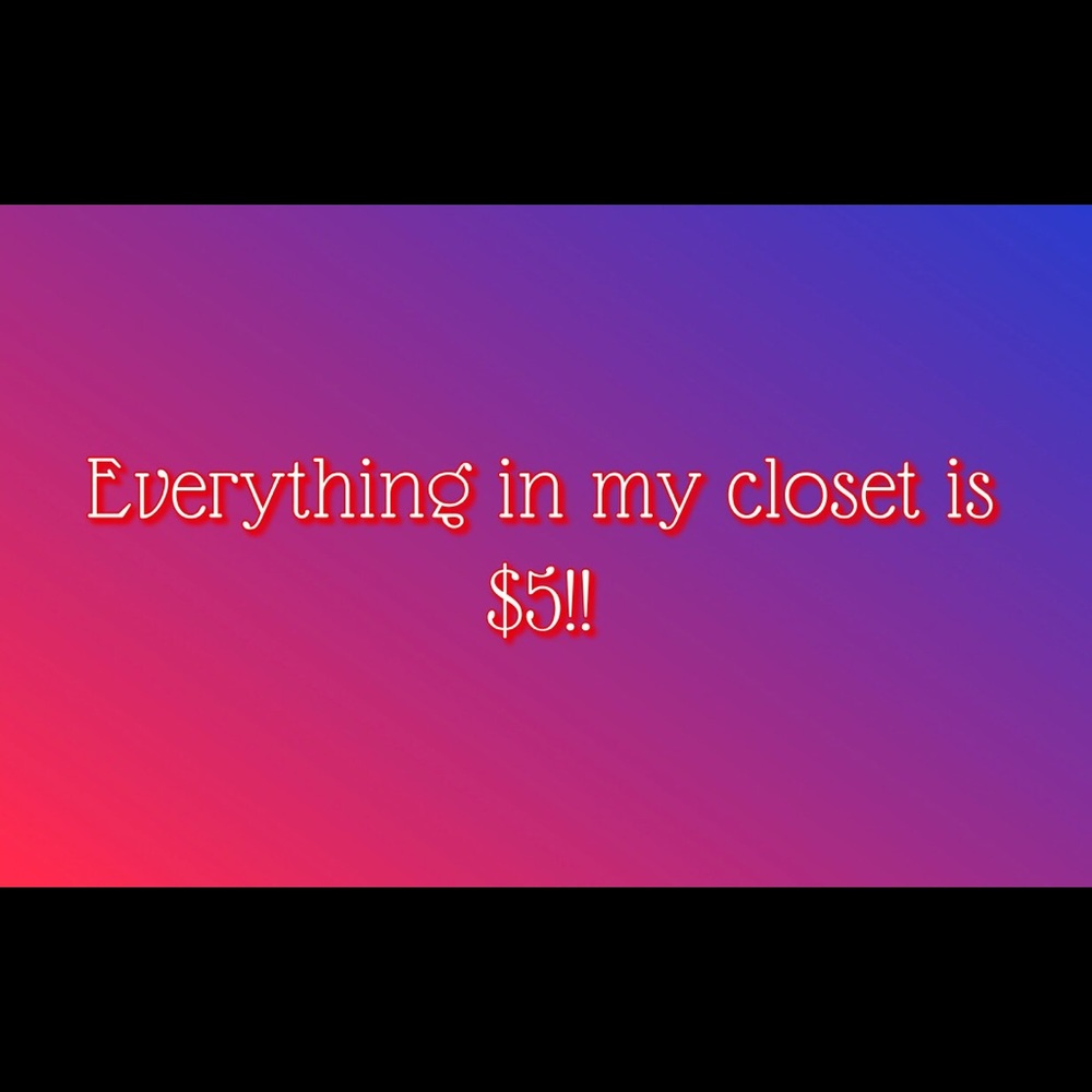 Entire closet!